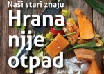 naslovnica_nasi_stari_znaju_hrana_nije_otpad_horizontalno.jpg.1200x900_q90_crop_upscale.jpg